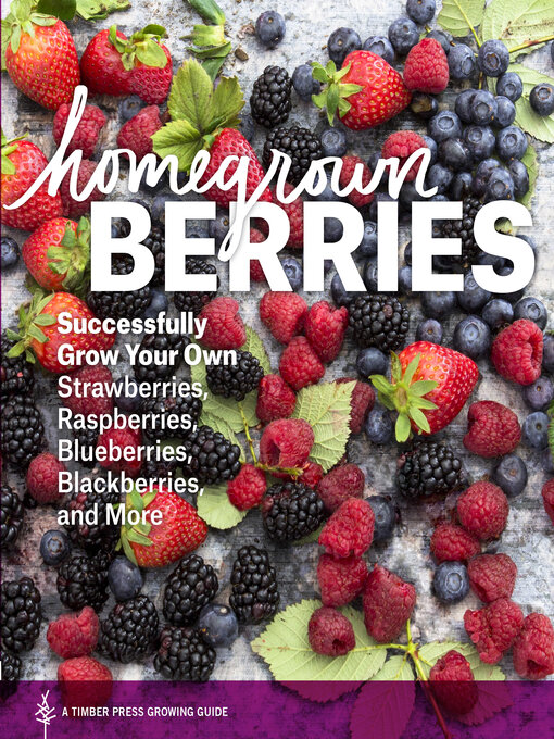 Title details for Homegrown Berries by Timber Press - Wait list